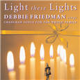 Debbie Friedman - Light These Lights