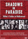 Shadows in Paradise: Hitler's Exiles in Hollywood